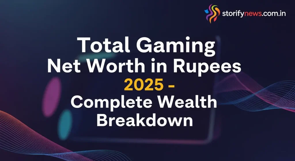 Total Gaming Net Worth in Rupees 2025 – Complete Wealth Breakdown